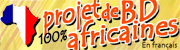 Le Projet de bandes dessinées 100 % africaines - Fait partie des projets P.I.C.S.