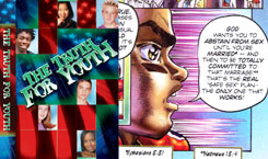 The TTFY Bible contains the entire New Testament along with 100 pages of full-color comics about issues such as evolution, abortion, homosexuality, pornography, and witchcraft, all told from a Biblical perspective.